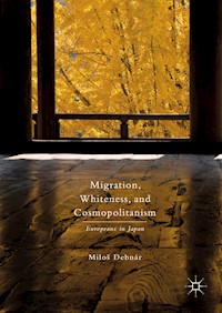 Migration, Whiteness, and Cosmopolitanism - Miloš Debnár - E-Book