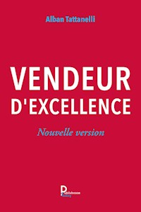 Vendeur d'excellence - Alban Tattanelli - E-Book