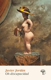 Oh discapacidad - Javier Jordán - E-Book