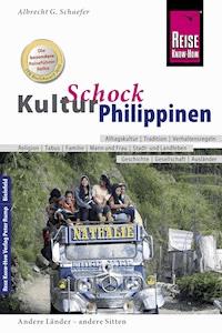 Reise Know-How KulturSchock Philippinen -  Albrecht G. Schaefer - E-Book