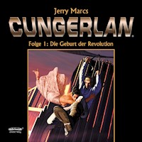 Cungerlan Folge 1: Die Geburt der Revolution - Frank-Michael Rost - Hörbuch