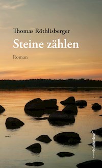 Steine zählen - Röthlisberger Thomas - E-Book