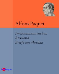 Im kommunistischen Russland - Alfons Paquet - E-Book