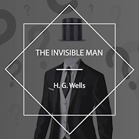 The Invisible Man - H G Wells - Hörbuch