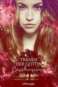 Tränen der Göttin - Beschwörung - Bettina Auer - E-Book