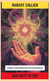 Der Gott in dir - Robert Collier - E-Book