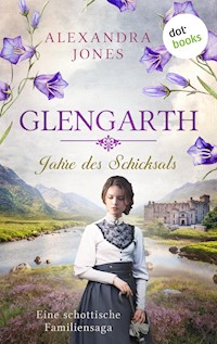 Glengarth - Jahre des Schicksals - Alexandra Jones - E-Book