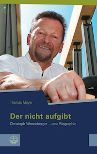 Der nicht aufgibt - Thomas Mayer - E-Book