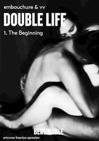 Double Life - Episode 1 - Embouchure&VV - E-Book