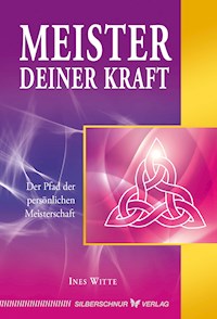 Meister deiner Kraft - Ines Witte - E-Book