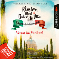 Verrat im Vatikan! - Kloster, Mord und Dolce Vita - Schwester Isabella ermittelt, Folge 9 (Ungekürzt) - Valentina Morelli - Hörbuch