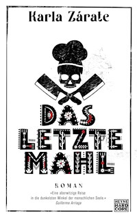 Das letzte Mahl - Karla Zárate - E-Book