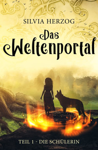 Das Weltenportal - Silvia Herzog - E-Book