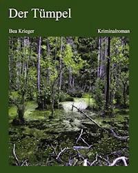 Der Tümpel - Bea Krieger - E-Book