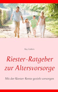 Riester-Ratgeber zur Altersvorsorge - Kay Lüders - E-Book