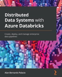Distributed Data Systems with Azure Databricks - Alan Bernardo Palacio - E-Book