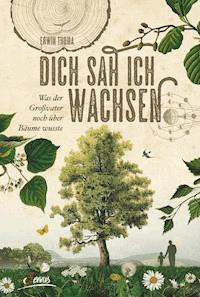 Dich sah ich wachsen - Erwin Thoma - E-Book