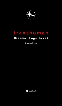 Transhuman - Dietmar Engelhardt - E-Book
