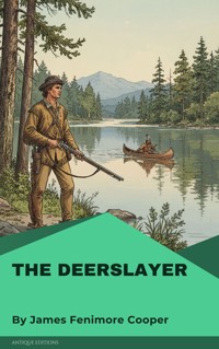 The Deerslayer - James Fenimore Cooper - E-Book