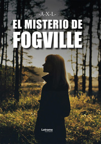 El Misterio de Fogville - -A-X-L- - E-Book