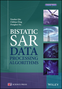 Bistatic SAR Data Processing Algorithms - Xiaolan Qiu - E-Book