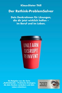 Der Rethink-ProblemSolver - Klaus-Dieter Thill - E-Book