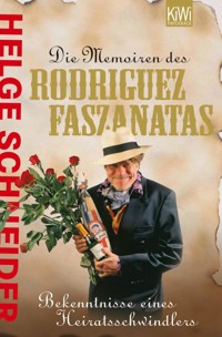 Die Memoiren des Rodriguez Faszanatas - Helge Schneider - E-Book