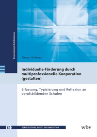 Individuelle Förderung durch multiprofessionelle Kooperation (gestalten) - Simon Vollmer - kostenlos E-Book