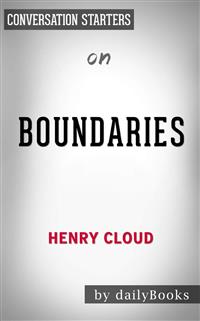 Boundaries: by Dr. Henry Cloud | Conversation Starters - dailyBooks - E-Book