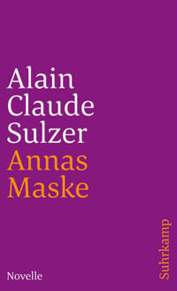 Annas Maske - Alain Claude Sulzer - E-Book