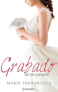 Grabado en el corazón - Marie Ferrarella - E-Book