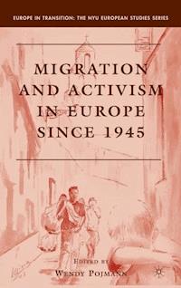 Migration and Activism in Europe since 1945 - - E-Book