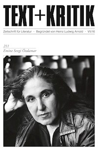 TEXT+KRITIK 211 - Emine Sevgi Özdamar -  - E-Book