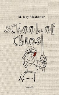 School of Chaos - M. Kay Mashkour - E-Book