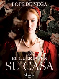 El cuerdo en su Casa - Лопе де Вега - E-Book