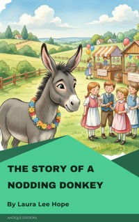The Story of a Nodding Donkey - Laura Lee Hope - E-Book