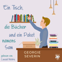 Ein Tisch, die Bücher und ein Paket namens Sam - Georgie Severin - Hörbuch