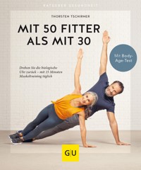 Mit 50 fitter als mit 30 - Thorsten Tschirner - E-Book