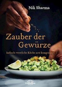 Zauber der Gewürze - Nik Sharma - E-Book