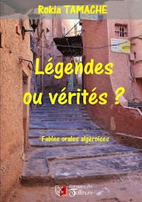 Légendes ou vérités ? - Rokia Tamache - E-Book
