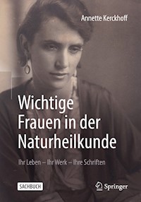 Wichtige Frauen in der Naturheilkunde - Annette Kerckhoff - E-Book