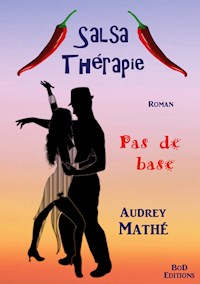 Salsa Thérapie - Audrey Mathé - E-Book
