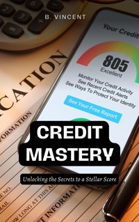 Credit Mastery - B. Vincent - E-Book