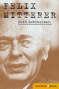 Mein Lebenslauf - Felix Mitterer - E-Book