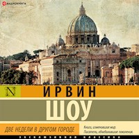 Две недели в другом городе - Ирвин Шоу - Hörbuch