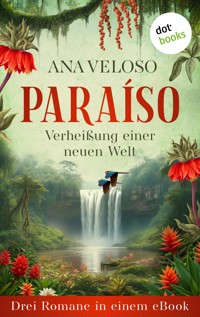 PARAÍSO— Verheißung einer neuen Welt - Ana Veloso - E-Book