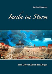 Inseln im Sturm - Reinhard Bädecker - E-Book
