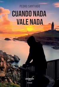 Cuando nada vale nada - Pedro Santiago - E-Book