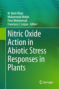 Nitric Oxide Action in Abiotic Stress Responses in Plants -  - E-Book