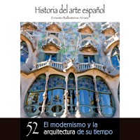 El modernismo y la arquitectura de su tiempo - Ernesto Ballesteros Arranz - Hörbuch